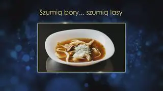 Jessica i Emil: SZUMIĄ BORY, SZUMIĄ LASY, czyli zupa grzybowa