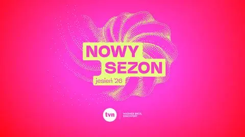 Oferta programowa TVN – Jesień 2026! Sprawdź, co oglądać. Kiedy startują ulubione programy i seriale?