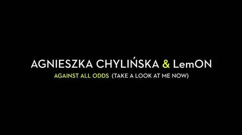 Agnieszka Chylińska i LemON - Against All Odds