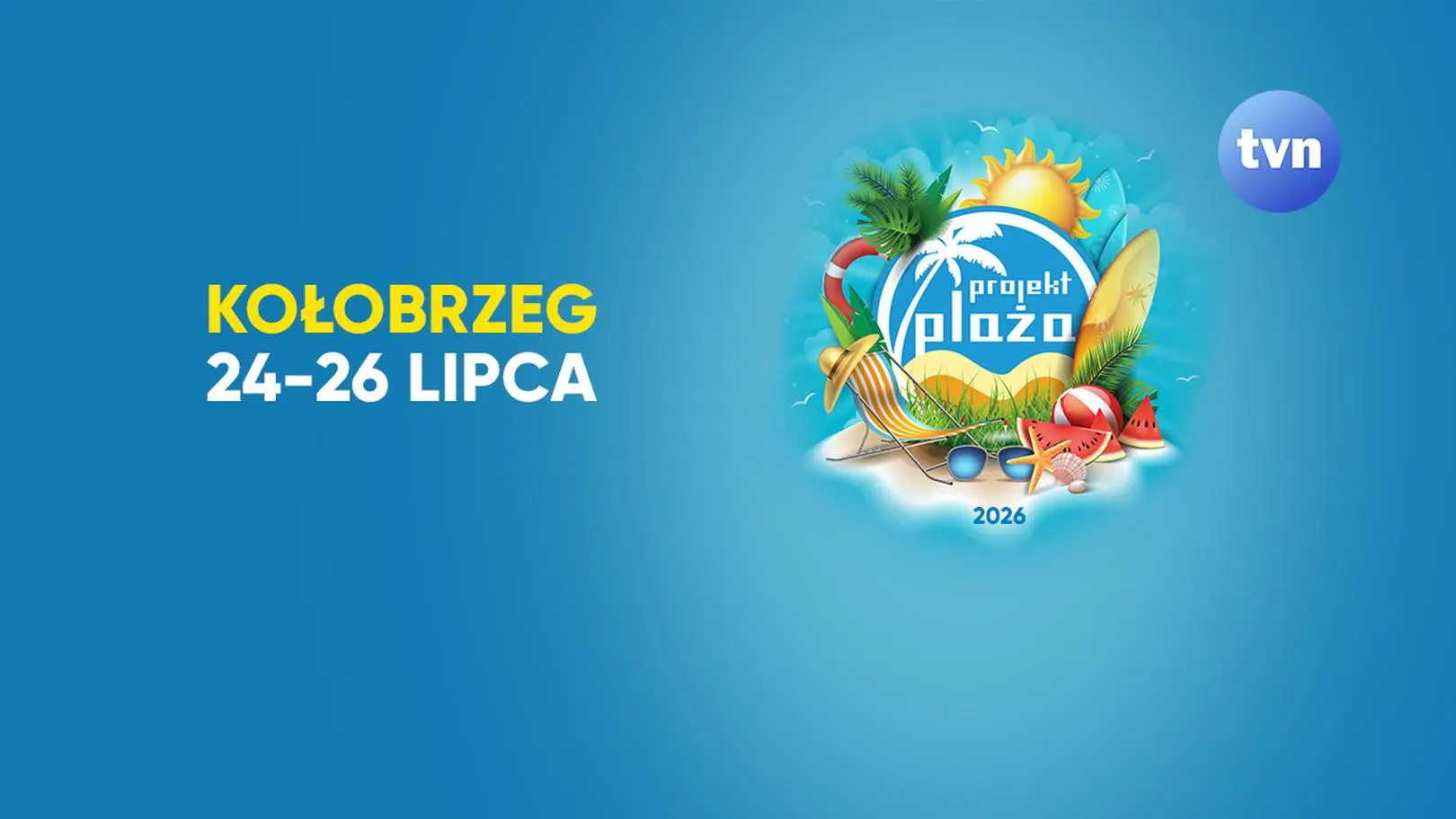 Projekt Plaża TVN i Projekt Plaża in the City zawitają do Kołobrzegu. Przed nami trzy dni wakacyjnych atrakcji!