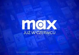 PLATFORMA STREAMINGOWA MAX JUŻ W CZERWCU W POLSCE