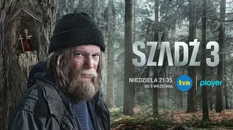 Szadź 3: Telewizyjna premiera już 3 września w TVN! 