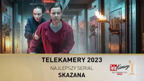 "Skazana" nagrodzona Telekamerą "Tele Tygodnia" 2023!