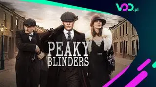 Serialowy hit "PEAKY BLINDERS" bez opłat tylko w VOD.pl!