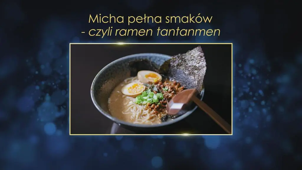 Krystian i Kamil: Micha pełna smaków, czyli ramen tantanmen 