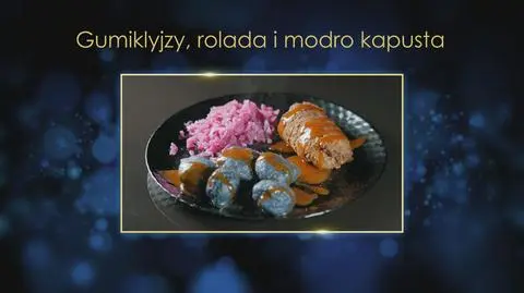 Kamila i Rafał: Gumiklyjzy, rolada i modro kapusta, czyli kluski śląskie, rolada i modra kapusta