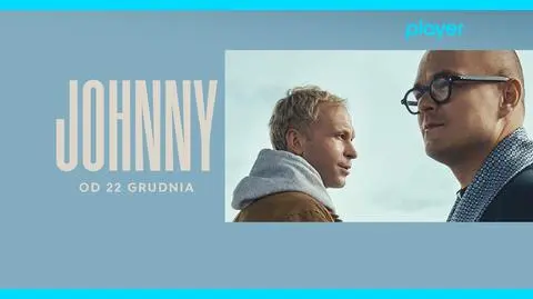 Johnny od 22 grudnia w Playerze