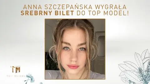 Top Model: Anna Szczepańska