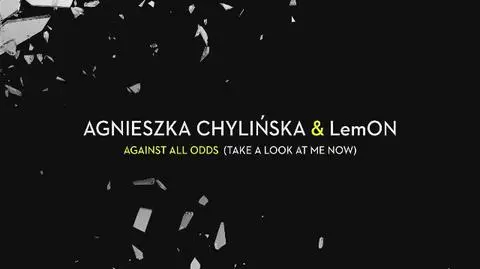 Agnieszka Chylińska i LemON - Against All Odds