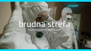 "Brudna strefa. Koronawirus w Polsce"