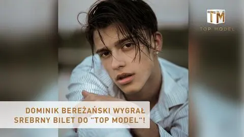 Top Model: Dominik Bereżański