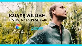 Nowy dokument discovery+ Originals „Książe William: Na ratunek planecie” dołączył do biblioteki Playera! 