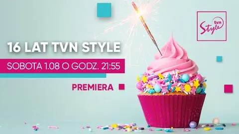 16 urodziny TVN Style