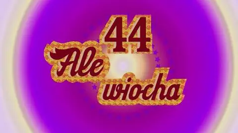 44 Ale wiocha