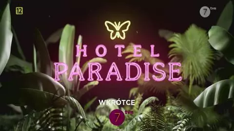 Hotel Paradise wkrótce!