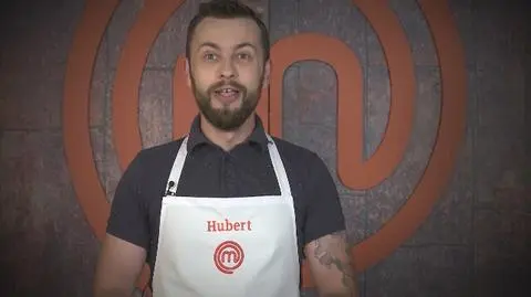 Hubert: MasterChef to moje skryte marzenie!