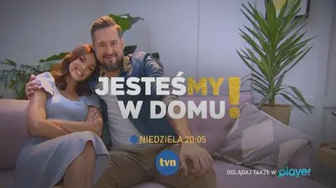 Jesteśmy w domu! czyli show, jakiego jeszcze nie było! 