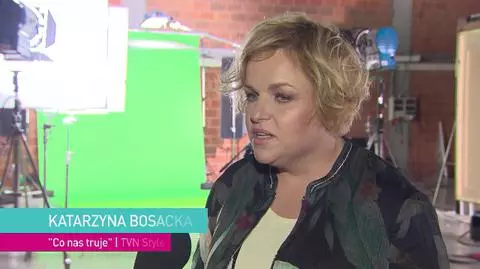 Katarzyna Bosacka o ekspertach w programie "Co nas truje"