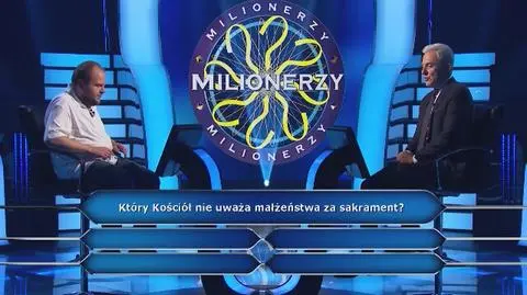 Milionerzy: Który Kościół nie uważa małżeństwa za sakrament?