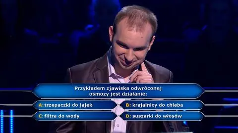 Milionerzy PRZED EMISJĄ W TV: Przykładem odwróconej osmozy jest?