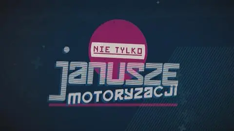 Nie tylko Janusze motoryzacji - seria 1, odcinek 2