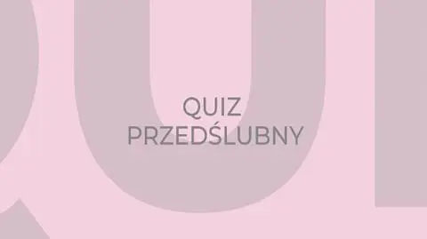 "Pary młode ponad miarę": quiz przedślubny Angeliki i Roberta