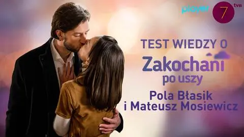 Pola Błasik i Mateusz Mosiewicz