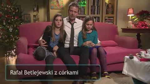 Rafał Betlejewski z córkami składa Wam życzenia!