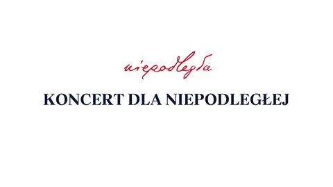 Koncert dla Niepodległej 