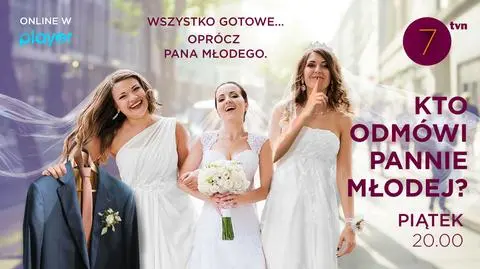 Kto odmówi pannie młodej?