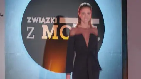 "Związki z modą": nowoczesna stylizacja z pazurem