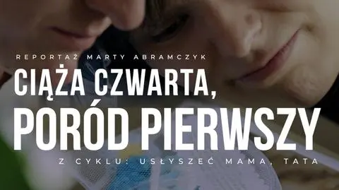 "Ciąża czwarta, poród pierwszy": Poznajcie poruszające historie bohaterów dokumentu