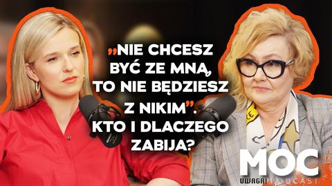 „Nie chcesz być ze mną, to nie będziesz z nikim”. Kto i dlaczego zabija? Zobacz podcast Uwagi!