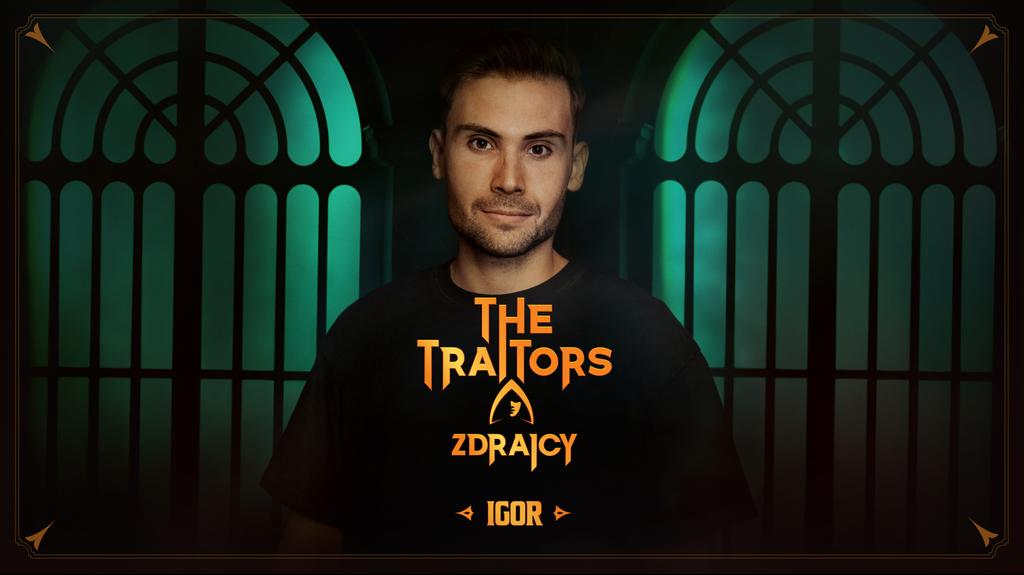 The Traitors. Zdrajcy: Igor Powierża