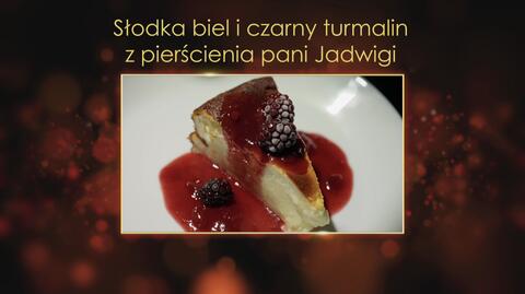 "Ugotowani 14". Słodka biel i czarny turmalin z pierścienia pani Jadwigi, czyli sernik z sosem z jeżyn Moniki z Krakowa