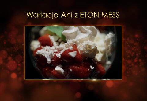 Ugotowani 14. Wariacja z Eton Mess, czyli beziki z truskawkami Ani z Łodzi