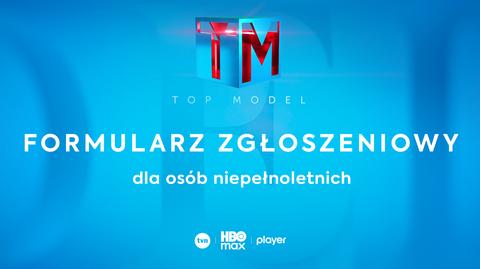 "Top Model" - formularz zgłoszeniowy dla osób niepełnoletnich