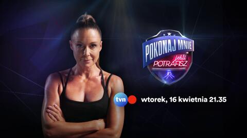 Pokonaj mnie, jeśli potrafisz od 16 kwietnia w TVN