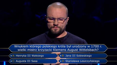 Pytanie za 75 tysięcy złotych - którego króla wnukiem był Klemens August Wittelsbach? 